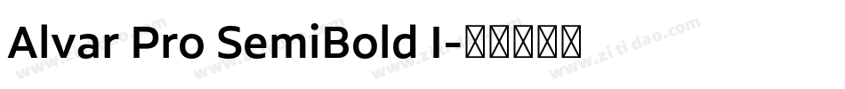 Alvar Pro SemiBold I字体转换